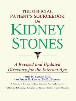 Paperback The Official Patient's Sourcebook on Kidney Stones: A Directory for the Internet Age Book