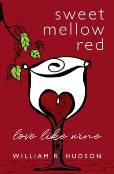 Paperback Sweet Mellow Red: Love Like Wine Book