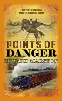 Points of Danger - Book #16 of the Railway Detective