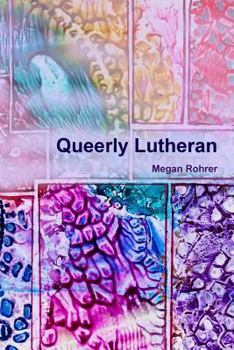 Paperback Queerly Lutheran Book