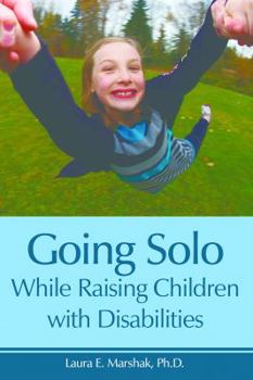 Paperback Going Solo While Raising Children with Disabilities Book