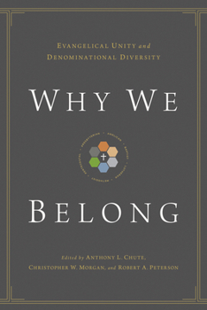Paperback Why We Belong: Evangelical Unity and Denominational Diversity Book