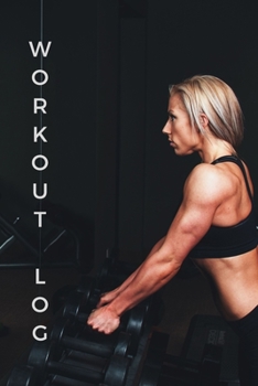 Workout log: Diary, Journal #27. 110 pages, advanced tables, 6 x 9 inches.