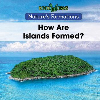 Paperback How Are Islands Formed? Book