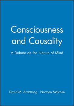 Paperback Consciousness and Causality: A Debate on the Nature of Mind Book