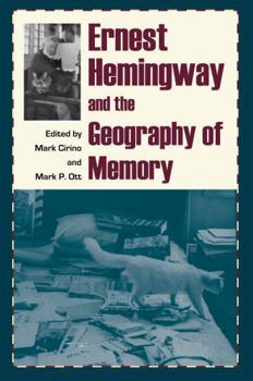 Paperback Ernest Hemingway and the Geography of Memory Book