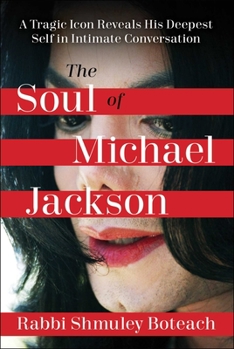 Hardcover Soul of Michael Jackson: A Tragic Icon Reveals His Deepest Self in Intimate Conversation Book