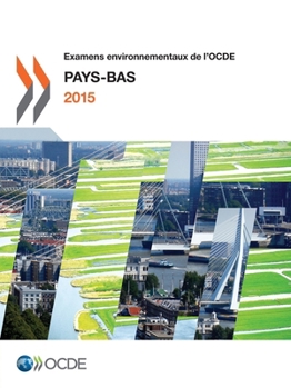 Paperback Examens environnementaux de l'OCDE: Pays-Bas 2015 [French] Book