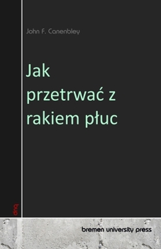 Paperback Jak przetrwac z rakiem pluc [Polish] Book