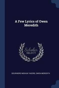 Paperback A Few Lyrics of Owen Meredith Book