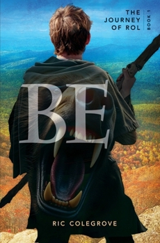 Paperback Be: The Journey of Rol Book