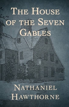 Paperback The House of the Seven Gables Illustrated Book