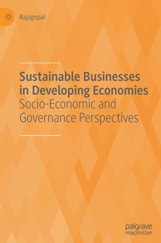 Hardcover Sustainable Businesses in Developing Economies: Socio-Economic and Governance Perspectives Book