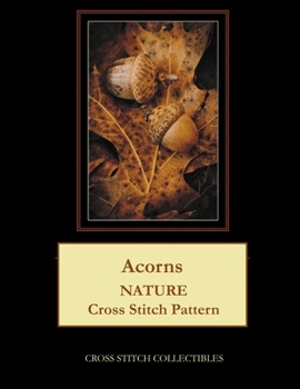 Paperback Acorns: Nature Cross Stitch Pattern [Large Print] Book