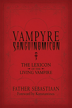 Paperback Vampyre Sanguinomicon: The Lexicon of the Living Vampire Book