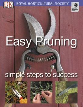Paperback Easy Pruning (Rhs Simple Steps to Success) Book