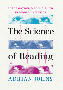 Paperback The Science of Reading: Information, Media, and Mind in Modern America Book