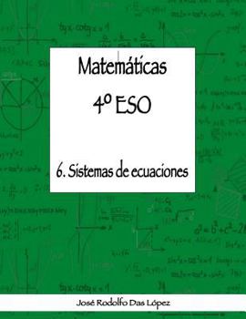 Paperback Matemáticas 4° ESO - 6. Sistemas de ecuaciones [Spanish] Book