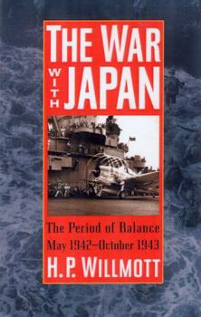 Hardcover The War with Japan: The Period of Balance, May 1942-October 1943 Book