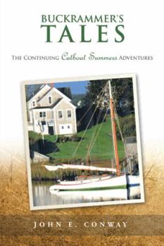 Paperback Buckrammer's Tales: The Continuing Catboat Summers Adventures Book