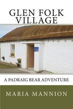 Paperback Glen Folk Village: A Padraig Bear Adventure Book