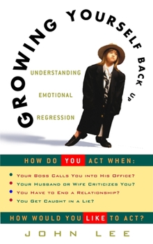 Paperback Growing Yourself Back Up: Understanding Emotional Regression Book
