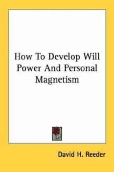 How To Develop Will Power And Personal Magnetism