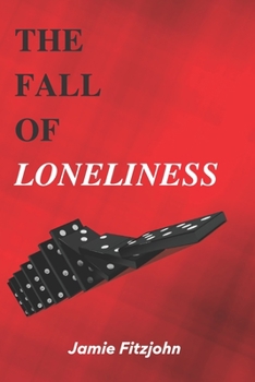 Paperback The Fall Of Loneliness Book