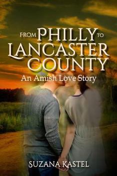 Paperback From Philly to Lancaster County: An Amish Love Story Book