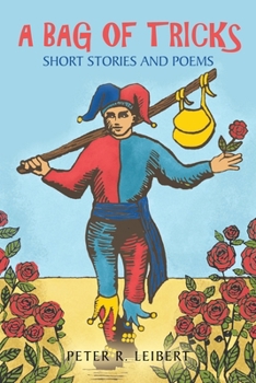 A Bag of Tricks: Short Stories and Poems