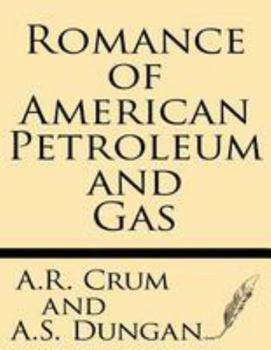 Paperback Romance of American Petroleum and Gas Book