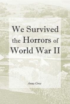 Paperback We Survived the Horrors of WW II Book