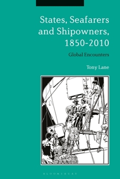 Hardcover States, Seafarers and Shipowners, 1850-2010: Global Encounters Book