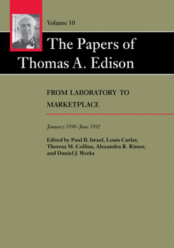 Hardcover The Papers of Thomas A. Edison: From Laboratory to Marketplace, January 1890-June 1892 Book