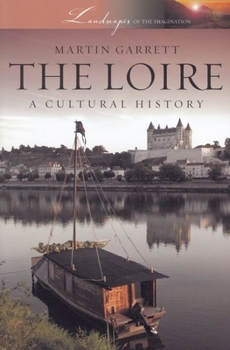 Paperback Loire: A Cultural History Book