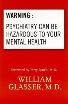 Hardcover Warning: Psychiatry Can Be Hazardous to Your Mental Health Book