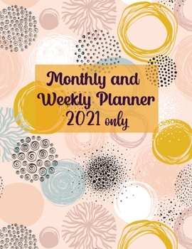Paperback Monthly and Weekly Planner 2021 only Book