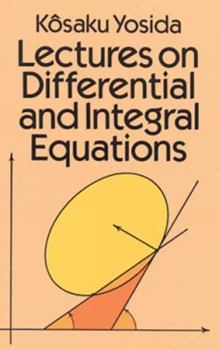 Paperback Lectures on Differential and Integral Equations Book