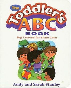 Hardcover The Toddler's ABC Book: Big Lessons for Little Ones Book