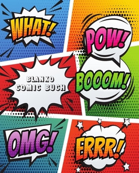 Blanko Comic Buch: Leeres Comicbuch zum selber zeichnen und selbsgestalten Das perfekte Geschenk f�r die Kleinen