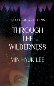 Paperback Through the Wilderness: A Collection of Poems Book