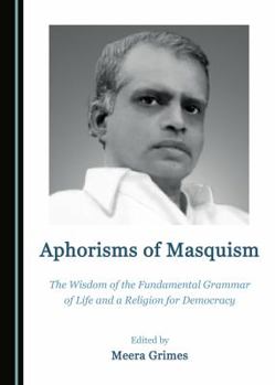 Aphorisms of Masquism