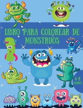 Libro para colorear de monstruos: Imágenes geniales y sorprendentes con lindos monstruos para niños - Gran regalo para niños y niñas - Edades 4-8