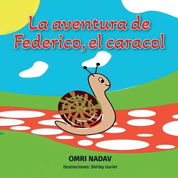 Las aventuras de Federico el Caracol (Spanish Edition)
