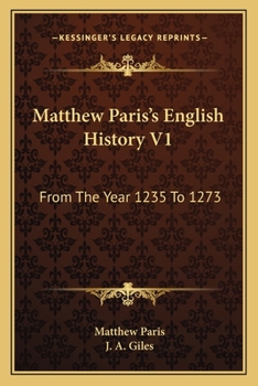 Paperback Matthew Paris's English History V1: From The Year 1235 To 1273 Book