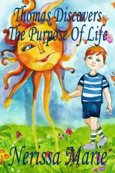 Paperback Thomas Discovers The Purpose Of Life (Kids book about Self-Esteem for Kids, Picture Book, Kids Books, Bedtime Stories for Kids, Picture Books, Baby Bo Book