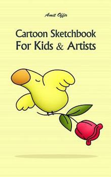 Paperback Cartoon Sketchbook for Kids & Artists: Sketchbooks for Students, Artists & Kids Book