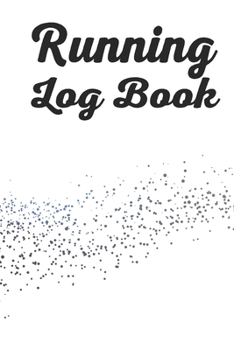 Running Log Book: Your Running Diary, Improve Your Running Skill with this Log Book. Day by Day  Running Planner