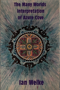 Paperback The Many Worlds Interpretation of Azure Cove Book
