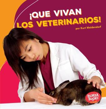 Paperback ¡Que Vivan Los Veterinarios! (Hooray for Veterinarians!) [Spanish] Book